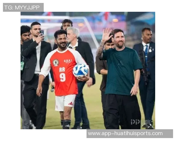 梅西印度见面会引发热潮企业花费千万元争相参与