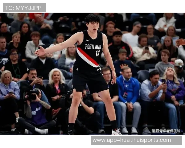 杨瀚森G联盟表现出色被开拓者召回下场对阵灰熊期待再创佳绩